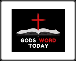 Gods Word Today