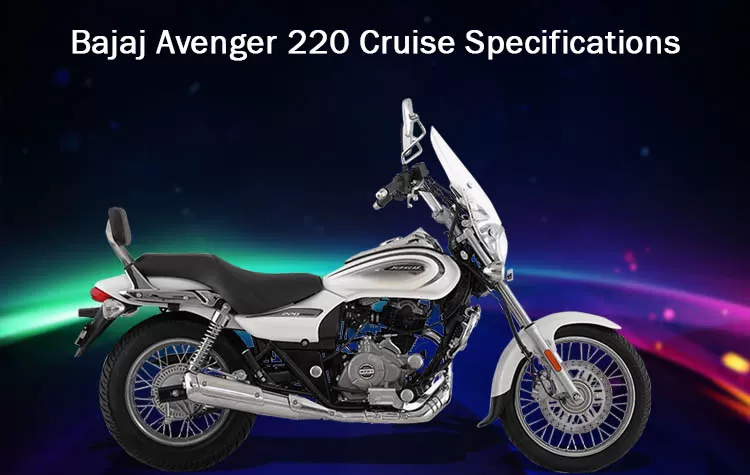 Bajaj Avenger 220 Cruise Specifications