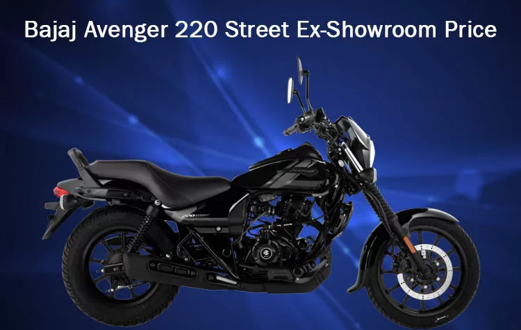 Bajaj Avenger 220 Street Ex-Showroom Price