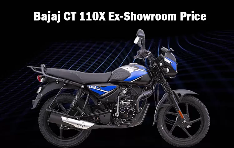 Bajaj CT 110X Ex-Showroom Price