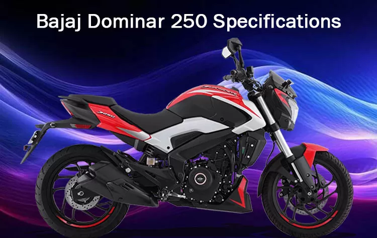 Bajaj Dominar 250 Specifications