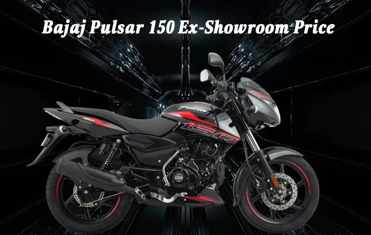 Bajaj Pulsar 150 Ex-Showroom Price