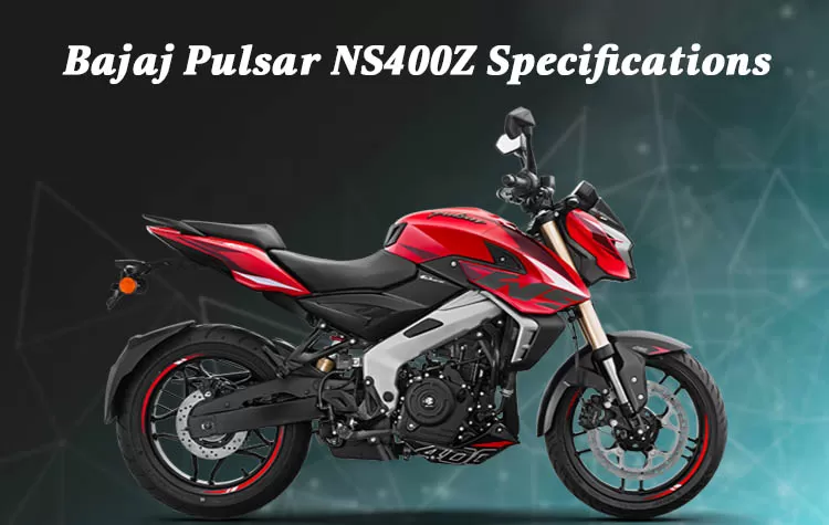 Bajaj Pulsar NS400Z Specifications
