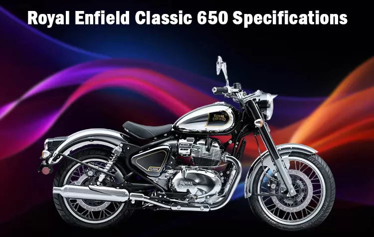 Royal Enfield Classic 650 Specifications