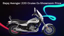 Bajaj Avenger 220 Cruise Ex-Showroom Price