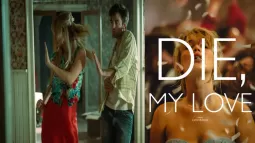'Die, My Love' Movie Release Date And Star Cast