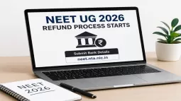 NEET UG 2026 Refund Process Begins: How To Update Bank Account Details At Neet.nta.nic.in