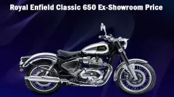 Royal Enfield Classic 650 Ex-Showroom Price
