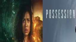'Possession' Movie Star Cast, Crew And Release Date