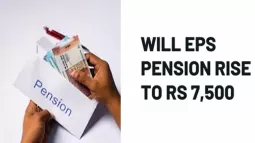 Will EPS Minimum Pension Increase To Rs. 7,500? What The Centre Stated