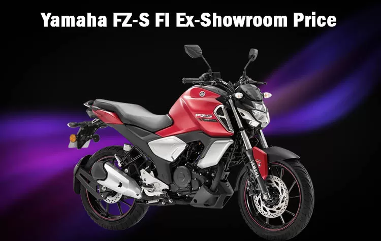 Yamaha FZ-S FI Ex-Showroom Price